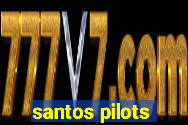 santos pilots